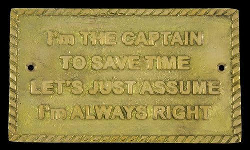 "I'm the Captain" Sign - Annapolis Maritime Antiques